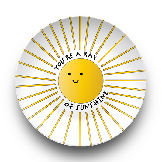 You're a Ray of SUNSHINE Plate